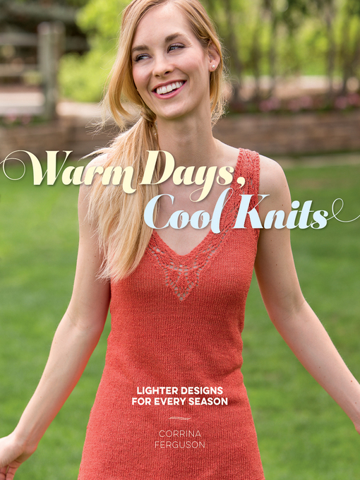 Title details for Warm Days, Cool Knits by Corrina Ferguson - Available